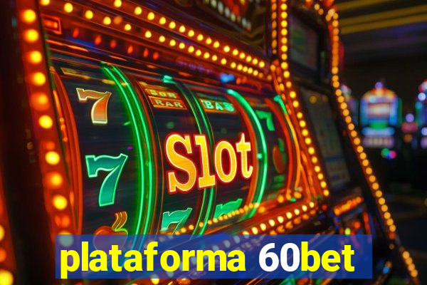 plataforma 60bet